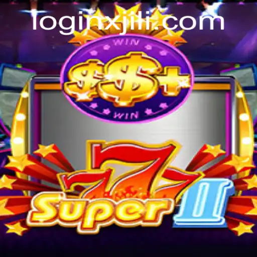 Exploring Super777II: A Thrilling Gaming Experience on XJILI.COM
